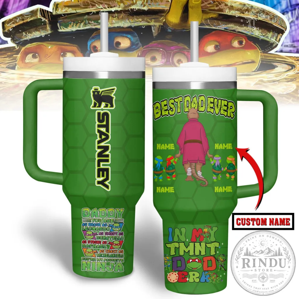 Teenage Mutant Ninja Turtles Best Dad Ever Stanley Tumbler Teenage Mutant Ninja Turtles Best Dad Ever Stanley Tumbler