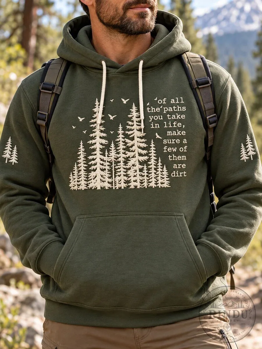 Hoodie: Ensure Some Paths You Travel in Life Are Dirt Roads