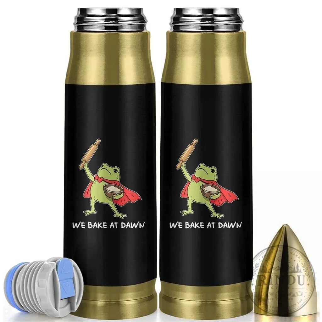 We Bake At Dawn Funny Frog Baking Lover Bullet Tumbler Water Bottle